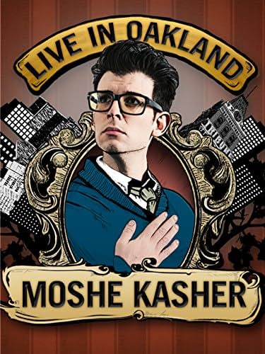     Moshe Kasher: Live in Oakland